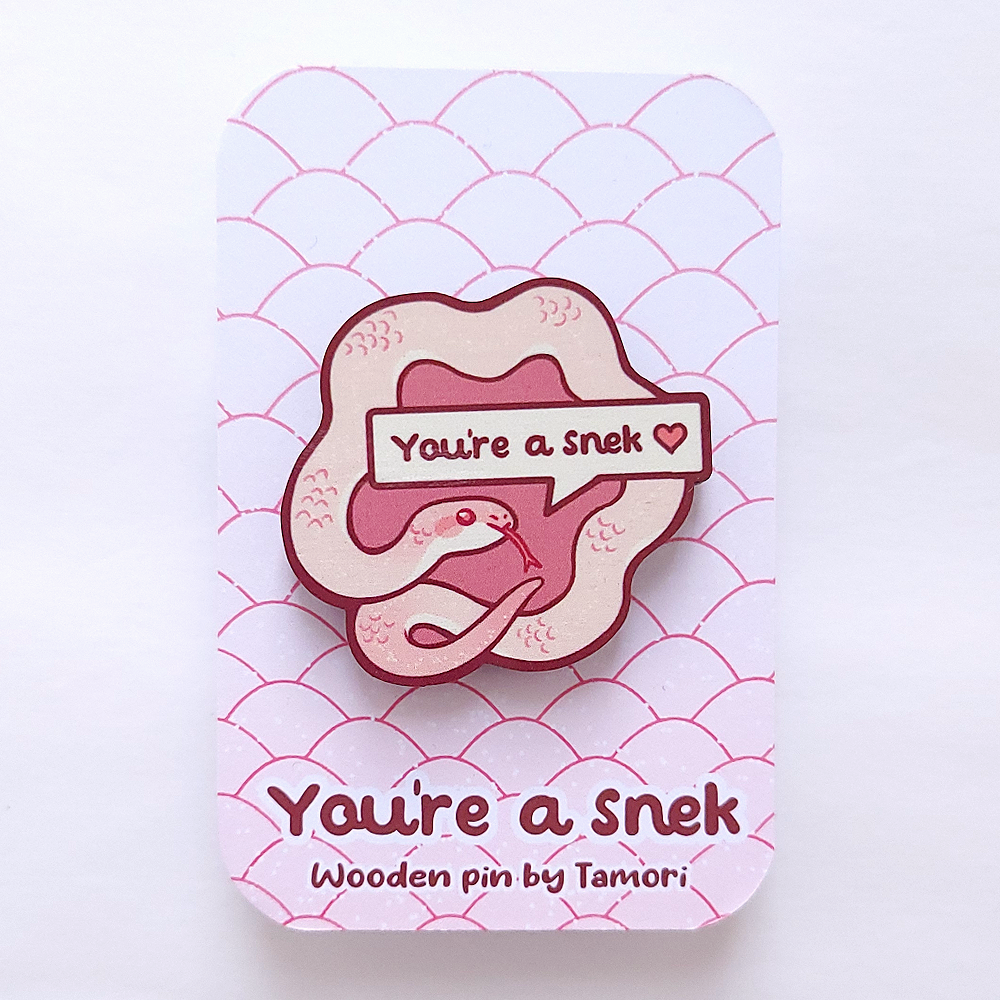You're a Snek Wooden Pin